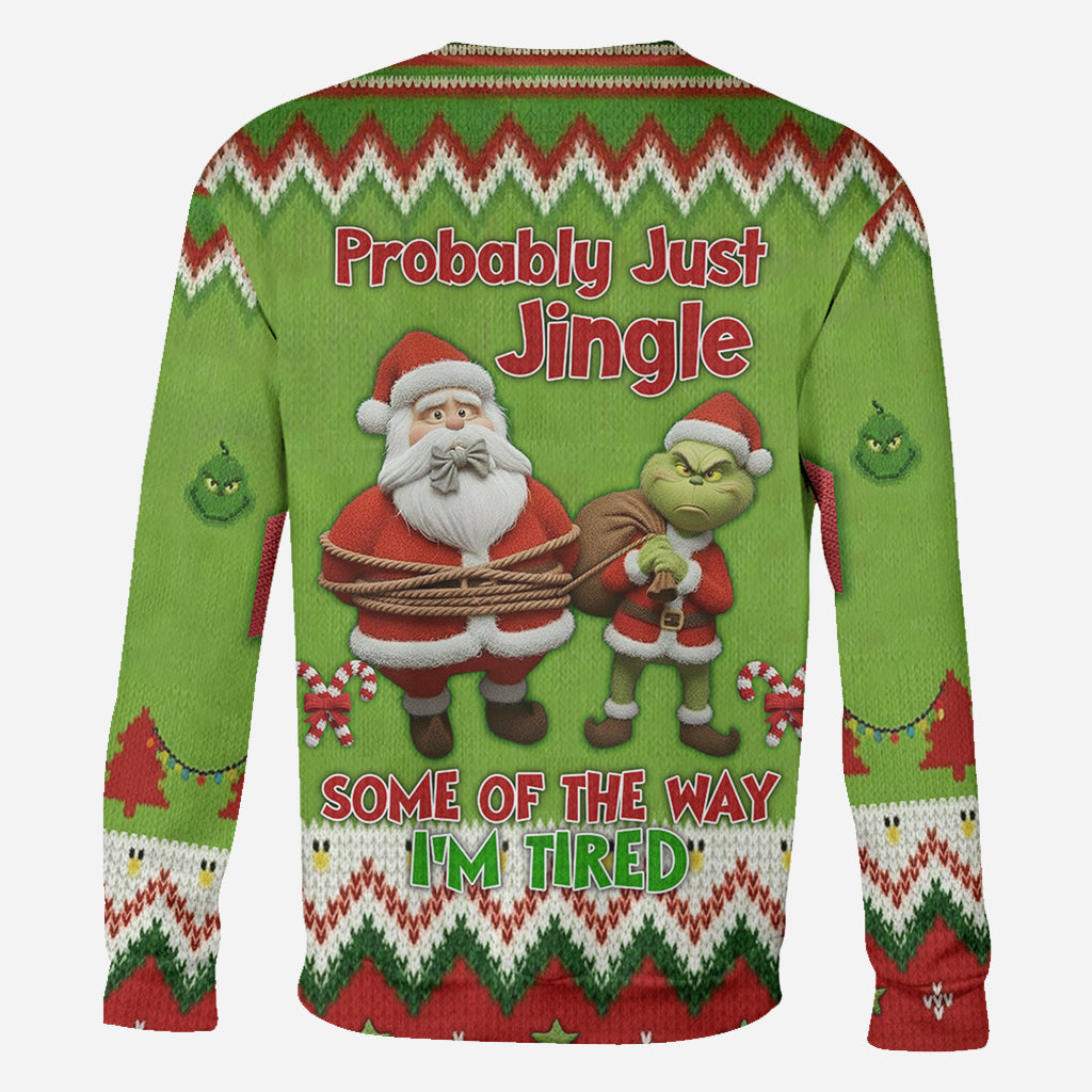 Probably Just Gonna Jingle Some Of The Way I'm Tired - Personalized Stole Christmas All Over Shirt