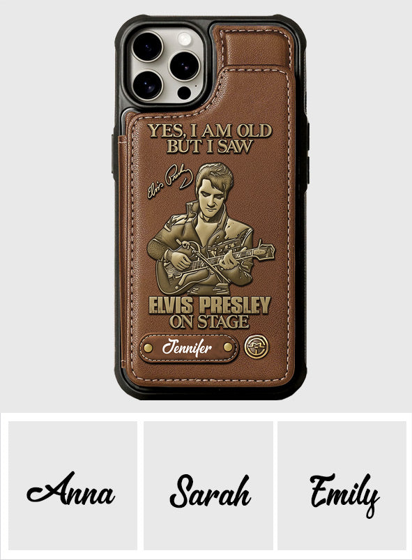 Oui, je suis vieux, mais j'ai vu Elvis Presley sur scène - Étui portefeuille/téléphone personnalisé Roi du Rock and Roll