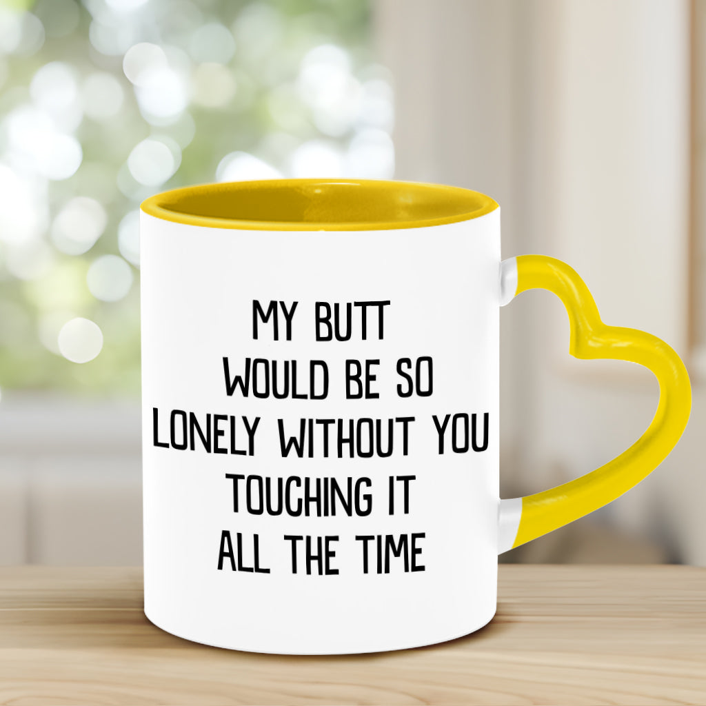 My Butt Would Be So Lonely Green Naughty - Personalized Couple Heart Handle Mug