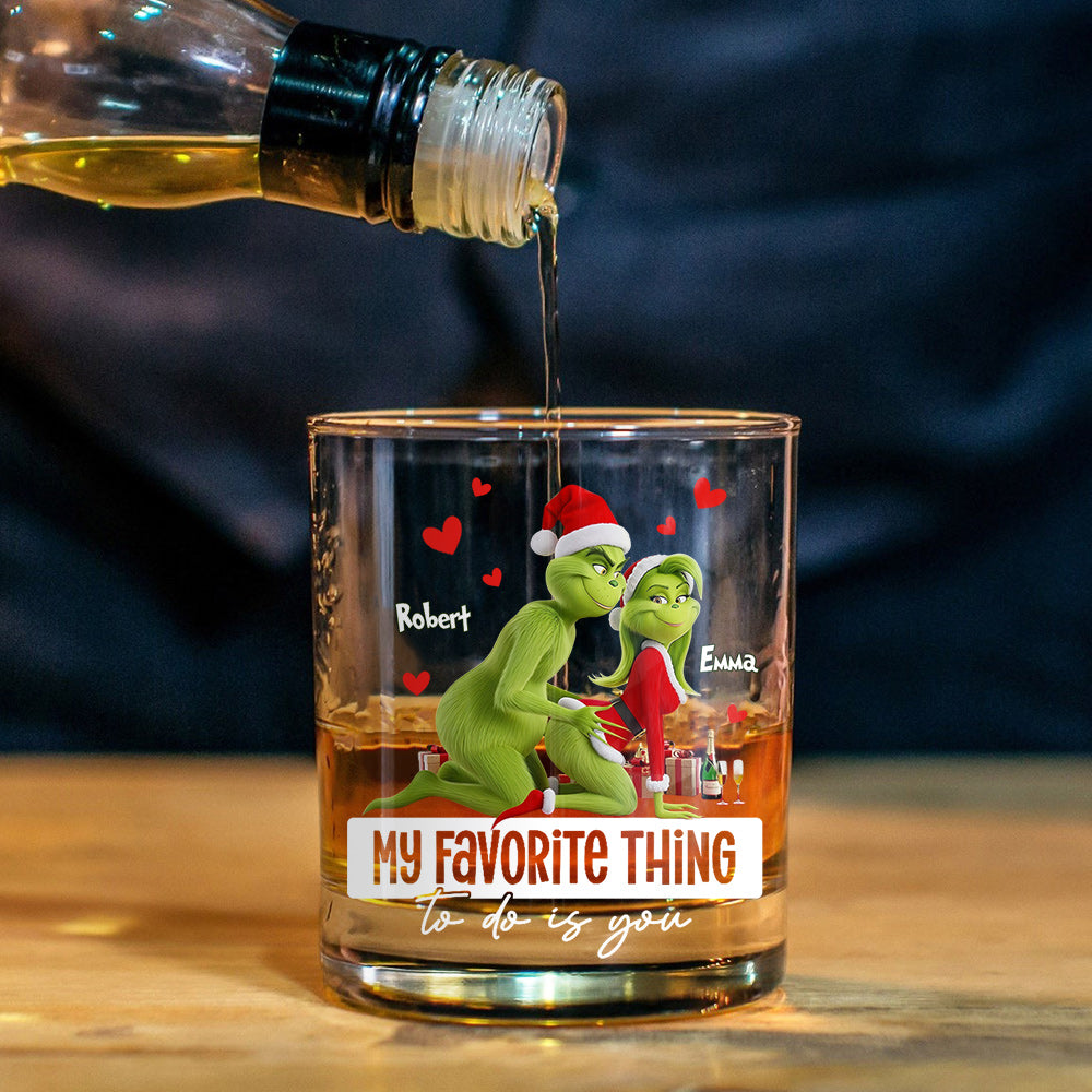 My Favorite Thing To Do Is You, Funny Gift For Him/ Husband/ Boyfriend... - Personalized Stole Christmas Whiskey Glass