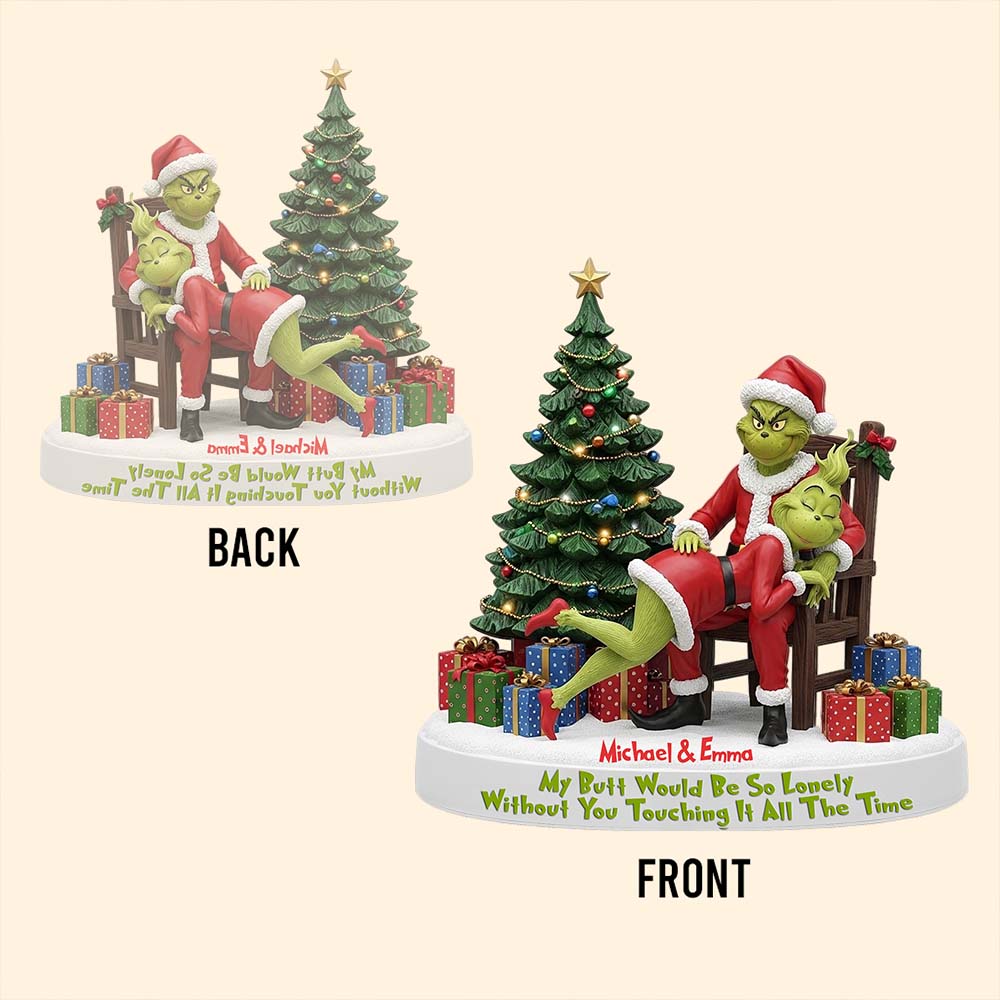 My Butt Would Be So Lonely Without You Touching It All The Time - Personalized Stole Christmas Custom Shaped Acrylic Plaque