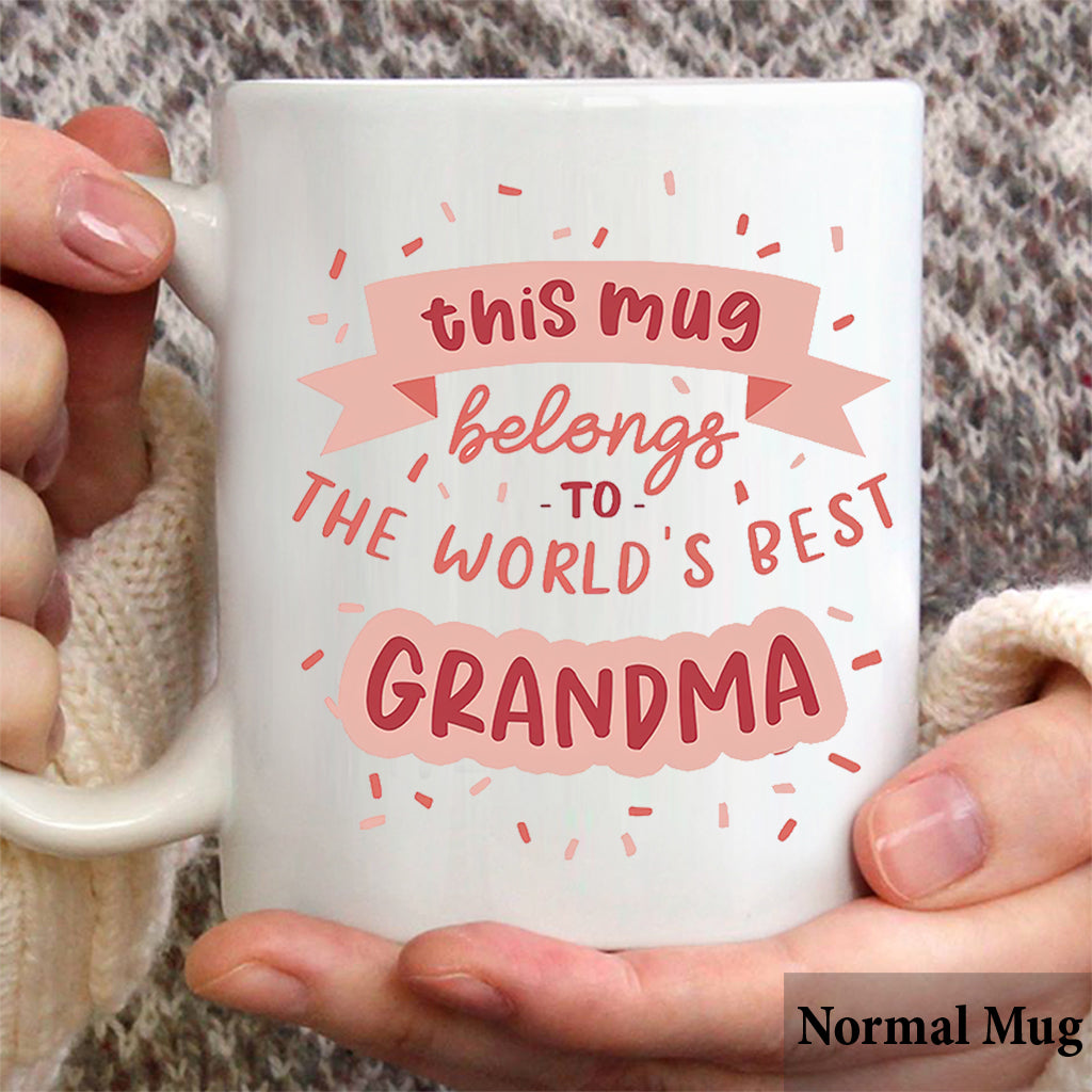 This Mug Belongs To The Best Grandma - Personalized Grandma Mug