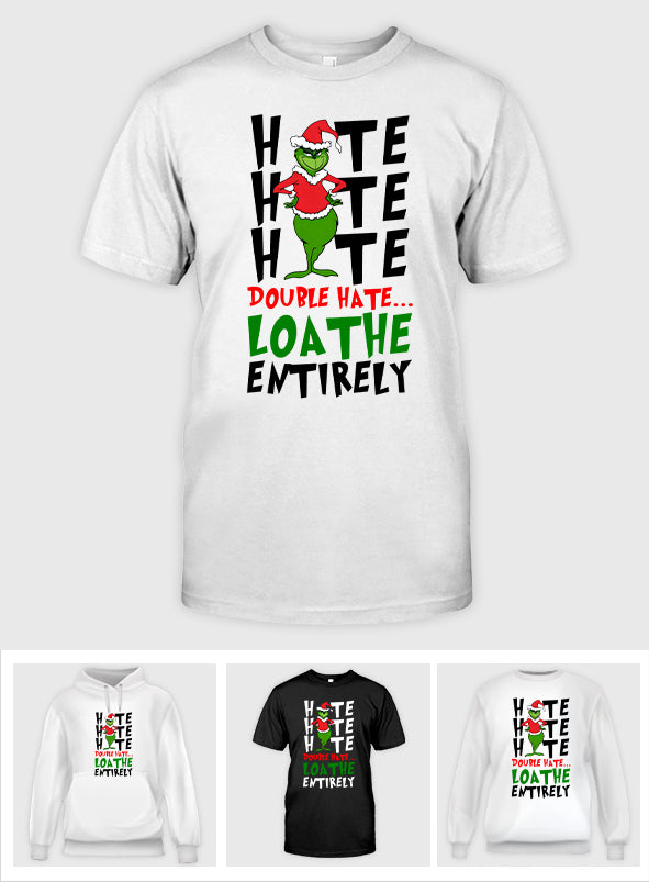 Hate Hate Hate - Stole Christmas T-shirt And Hoodie