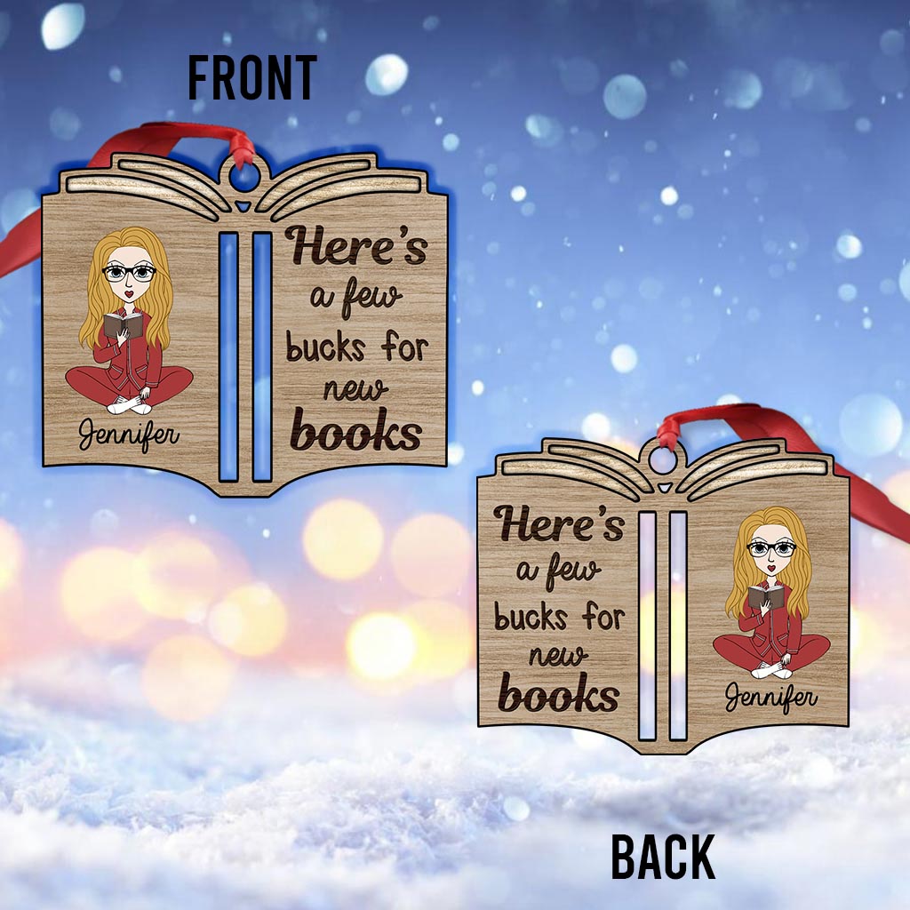 Here's A Few Bucks For New Books - Personalized Book Ornament