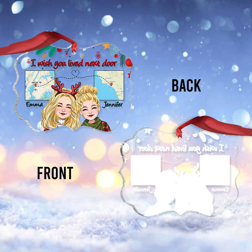 J'aimerais que tu sois ma voisine - Ornement transparent personnalisé pour ma meilleure amie