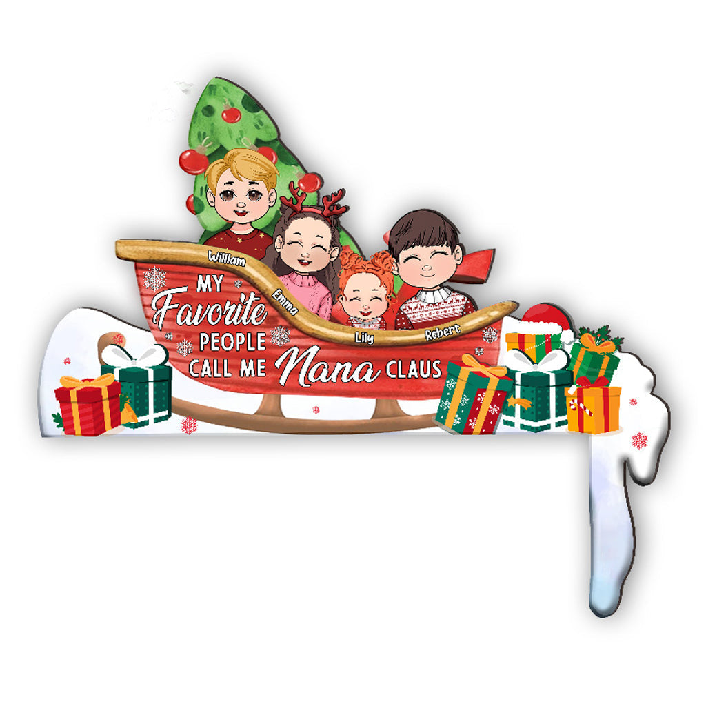 My Favorite People Call Me Nana Claus - Personalized Grandma Door Frame Decoration