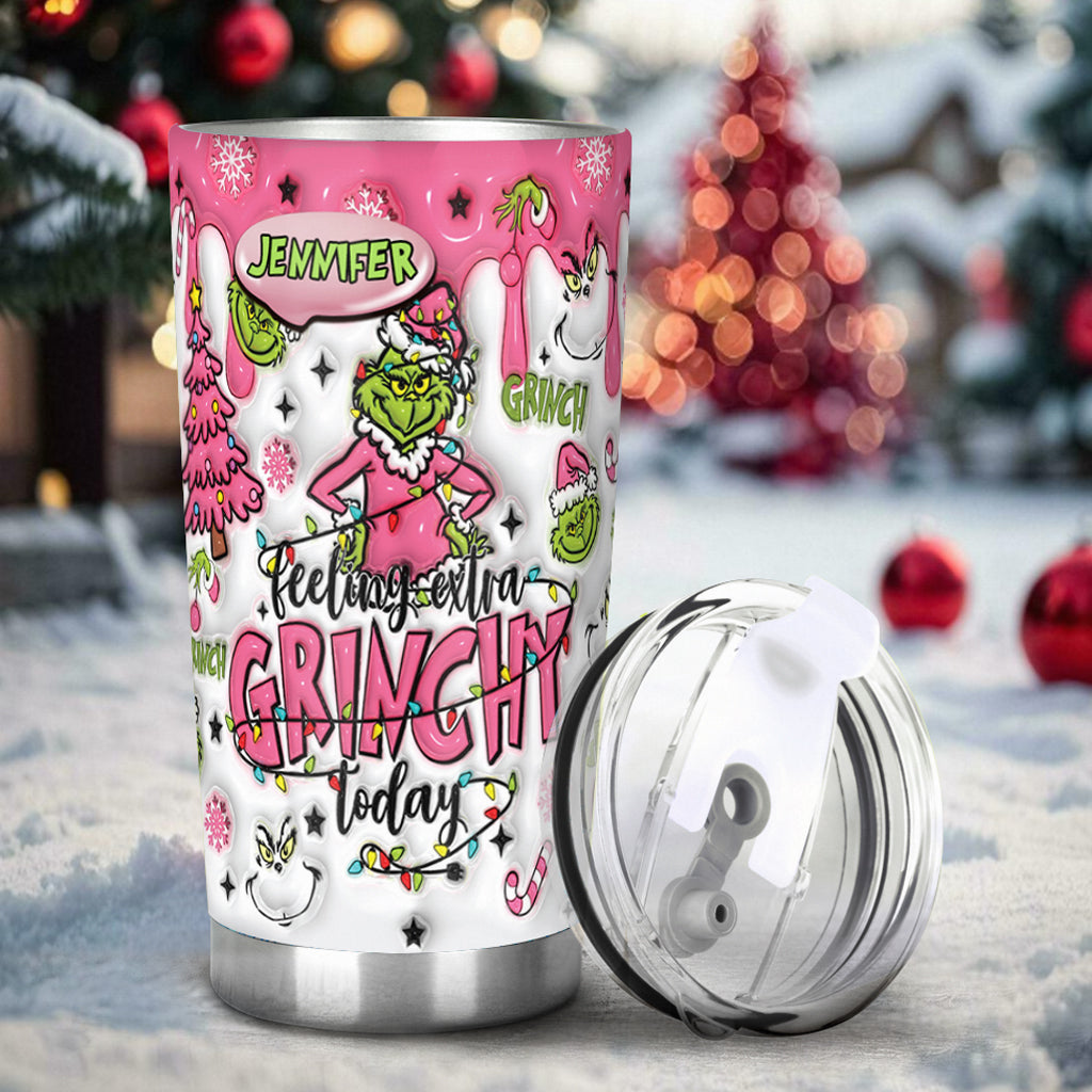 Custom Any Name Feeling Extra Grinchy Today - Personalized Stole Christmas Tumbler