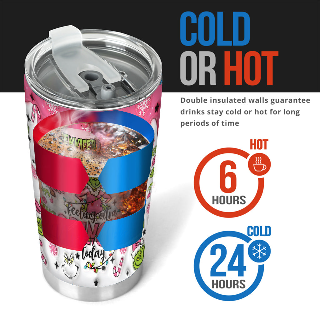 Custom Any Name Feeling Extra Grinchy Today - Personalized Stole Christmas Tumbler