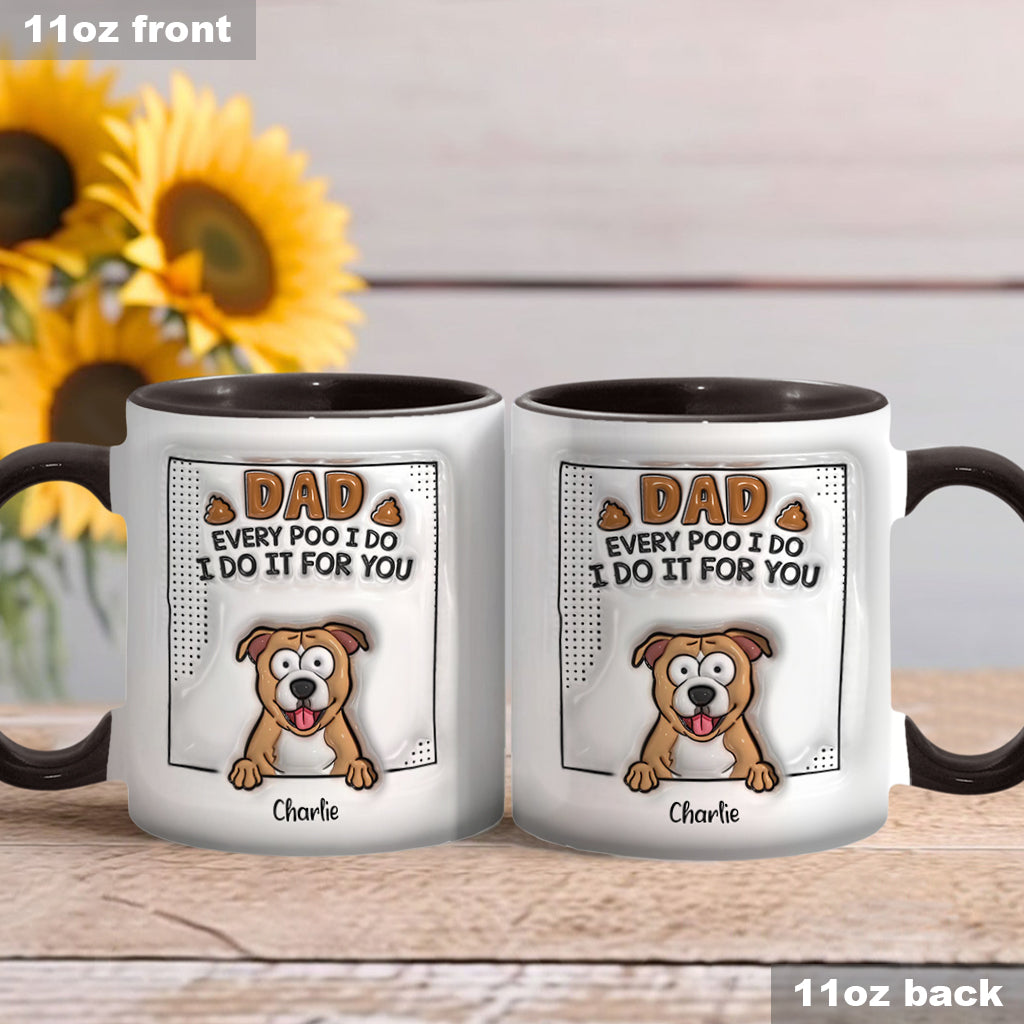 Dad Every Poo I Do - Personalized Dog Accent Mug