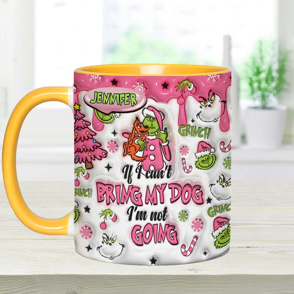 If I Can't Bring My Dog - Personalized Stole Christmas Accent Mug