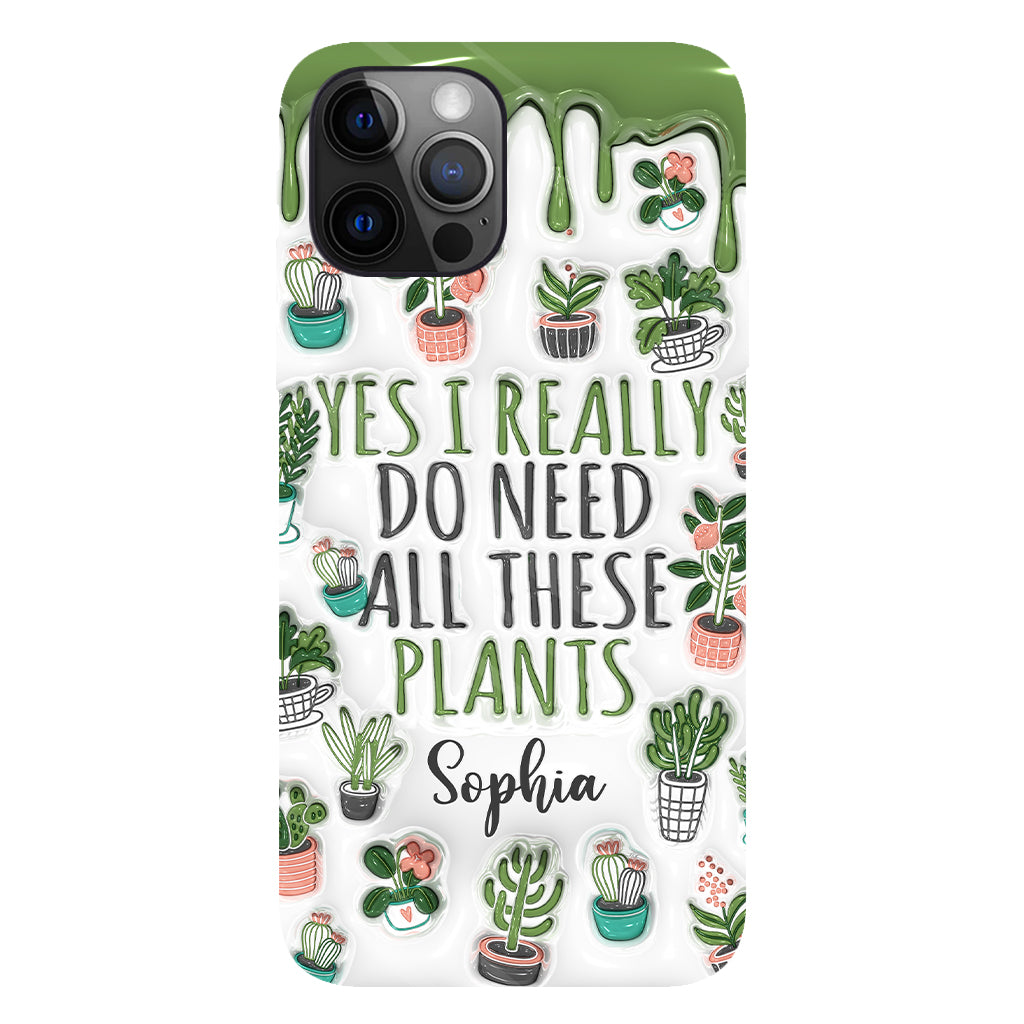 Oui, j'ai besoin de toutes ces plantes ! - Coque de téléphone personnalisée avec impression intégrale sur le thème du jardinage