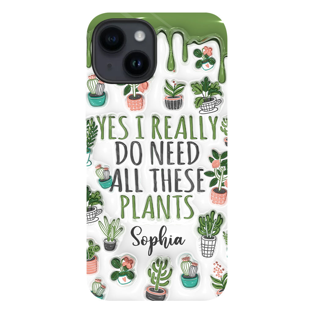 Oui, j'ai besoin de toutes ces plantes ! - Coque de téléphone personnalisée avec impression intégrale sur le thème du jardinage