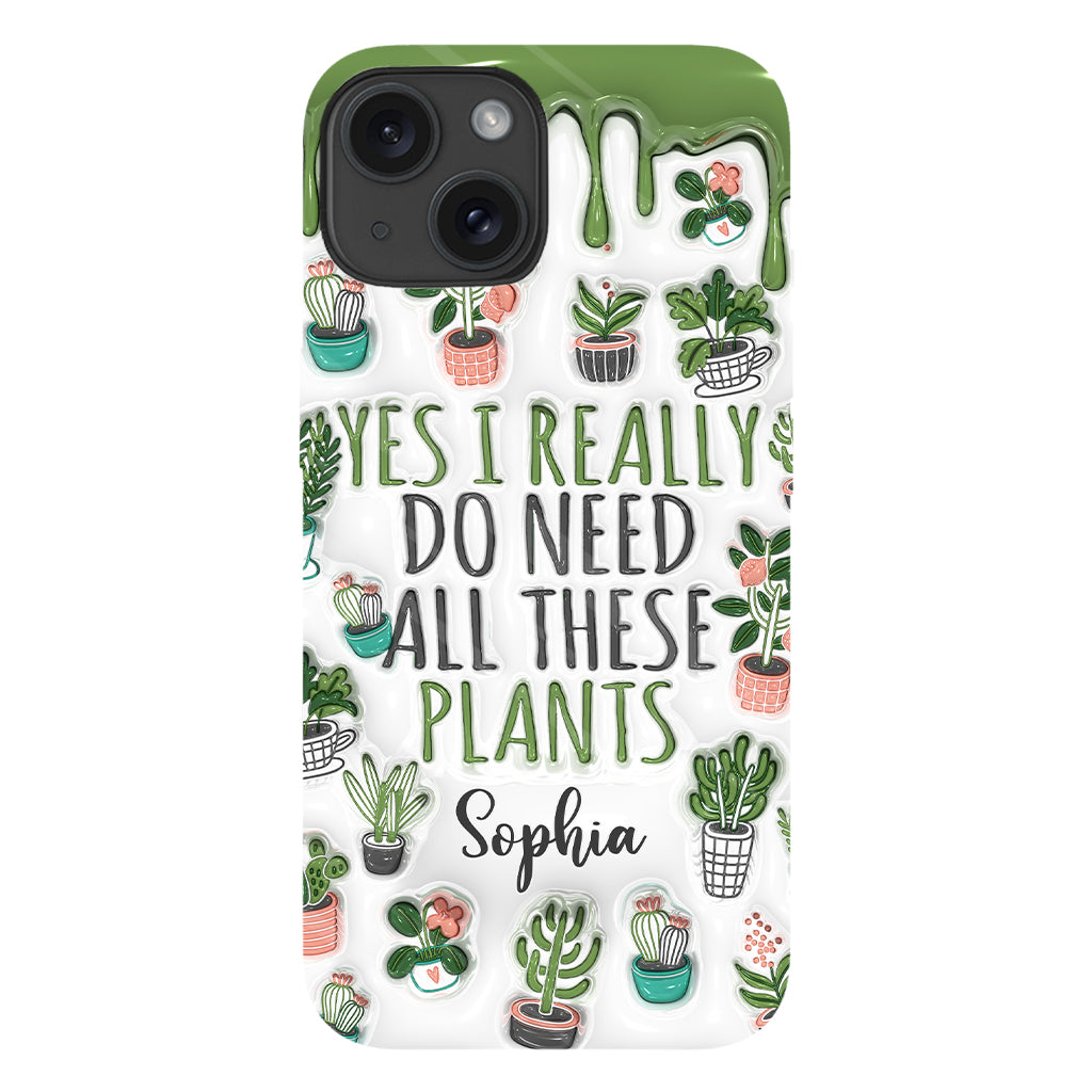 Oui, j'ai besoin de toutes ces plantes ! - Coque de téléphone personnalisée avec impression intégrale sur le thème du jardinage